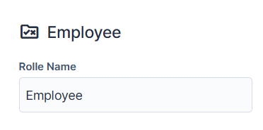 Eingabemaske zur Definition der Benutzerrolle 'Employee', die die Flexibilität des Rollenmanagements im System demonstriert.